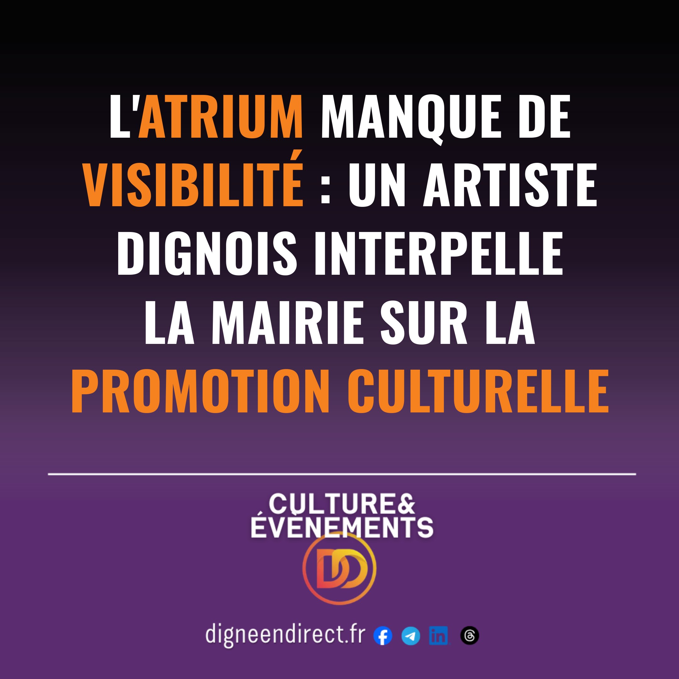 Benoît de Souza dénonce le manque criant de signalétique et de communication autour des expositions à l&rsquo;Atrium, pourtant lieu clé du centre-ville dignois.