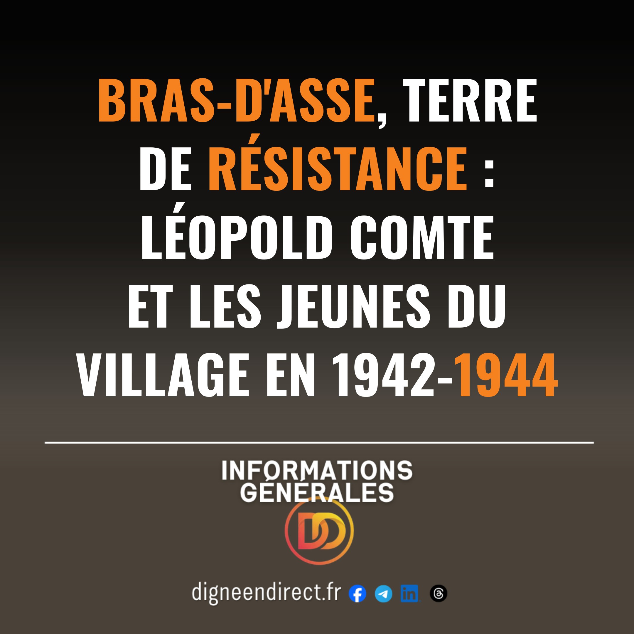 Dès 1942, des jeunes Bras-d&rsquo;Assiens rejoignent la Résistance. Léopold Comte participera à la libération de Digne en août 1944.