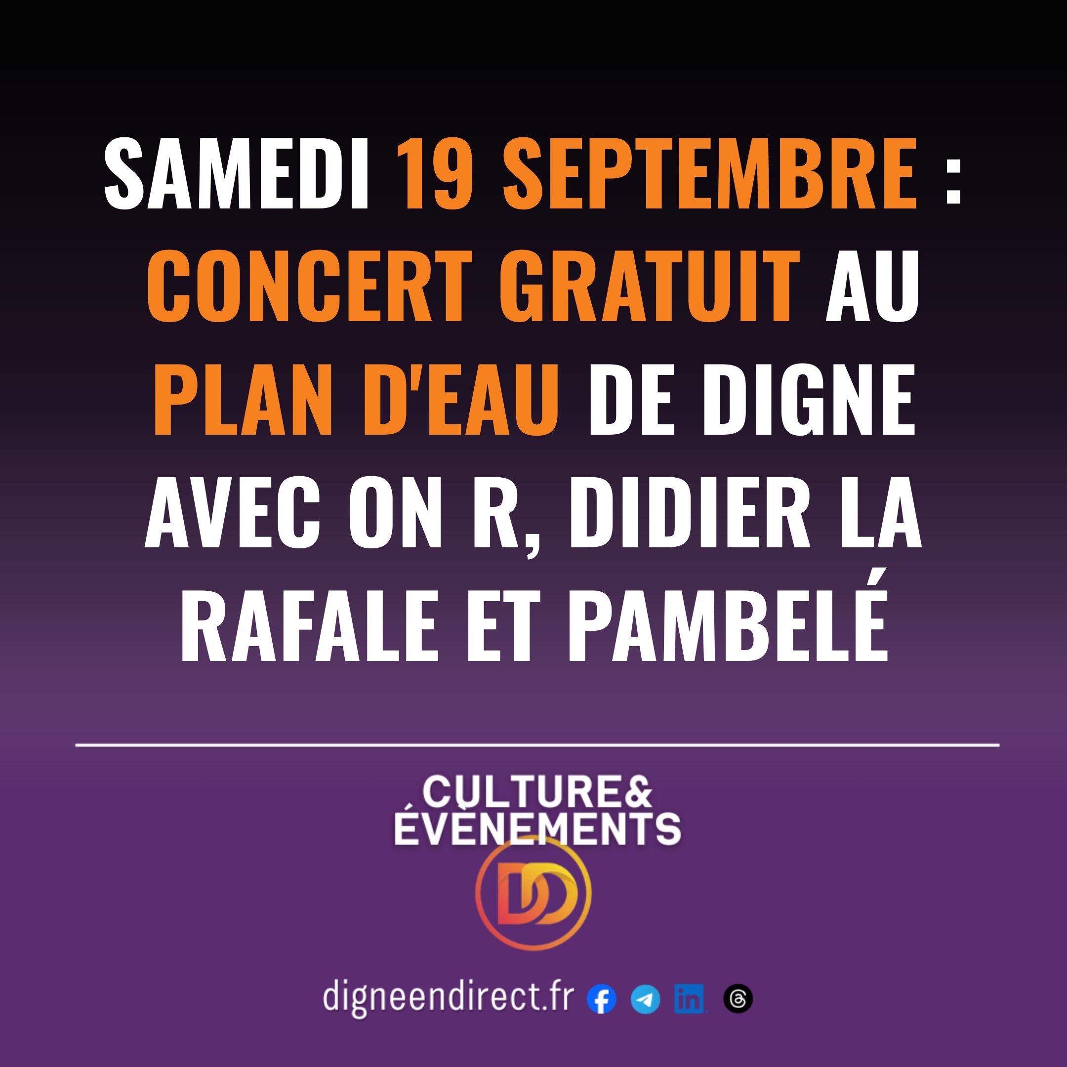 Samedi 19 septembre : concert gratuit au plan d&rsquo;eau de Digne avec On R, Didier La Rafale et Pambelé