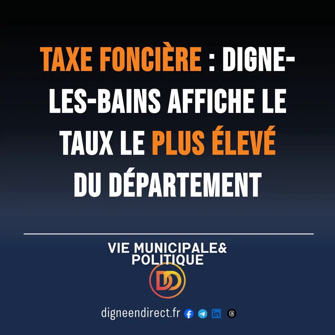 Taxe foncière : Digne-les-Bains affiche le taux le plus élevé du département
