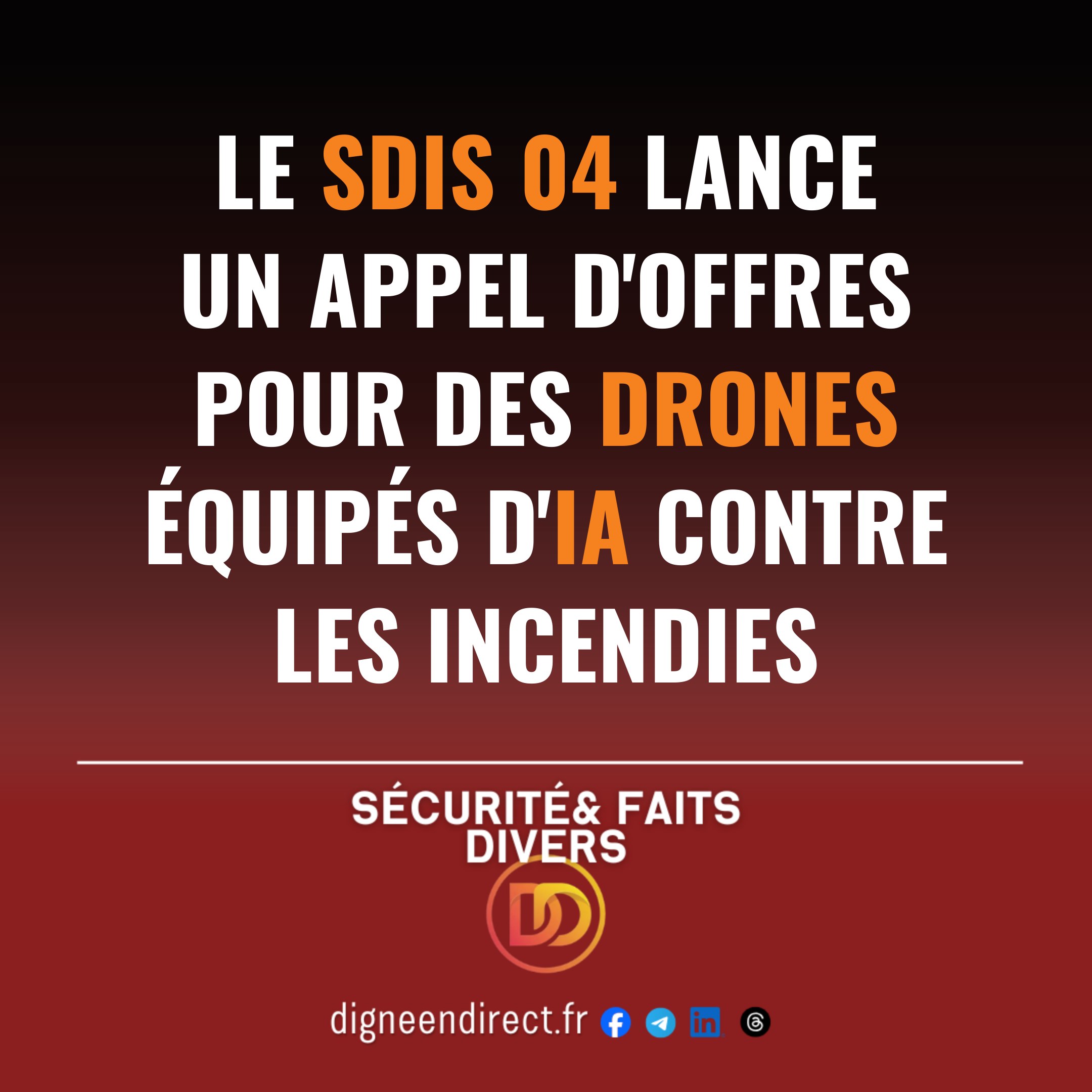 Les sapeurs-pompiers des Alpes-de-Haute-Provence veulent des yeux dans le ciel pour détecter et combattre les feux plus vite.
